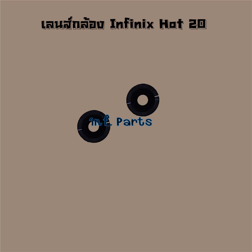 เลนสกลองหลง Rear Camera Lens Infinix Hot Shopee Thailand