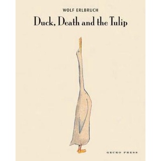หนังสือภาษาอังกฤษ Duck, Death And The Tulip By: Wolf Erlbruch