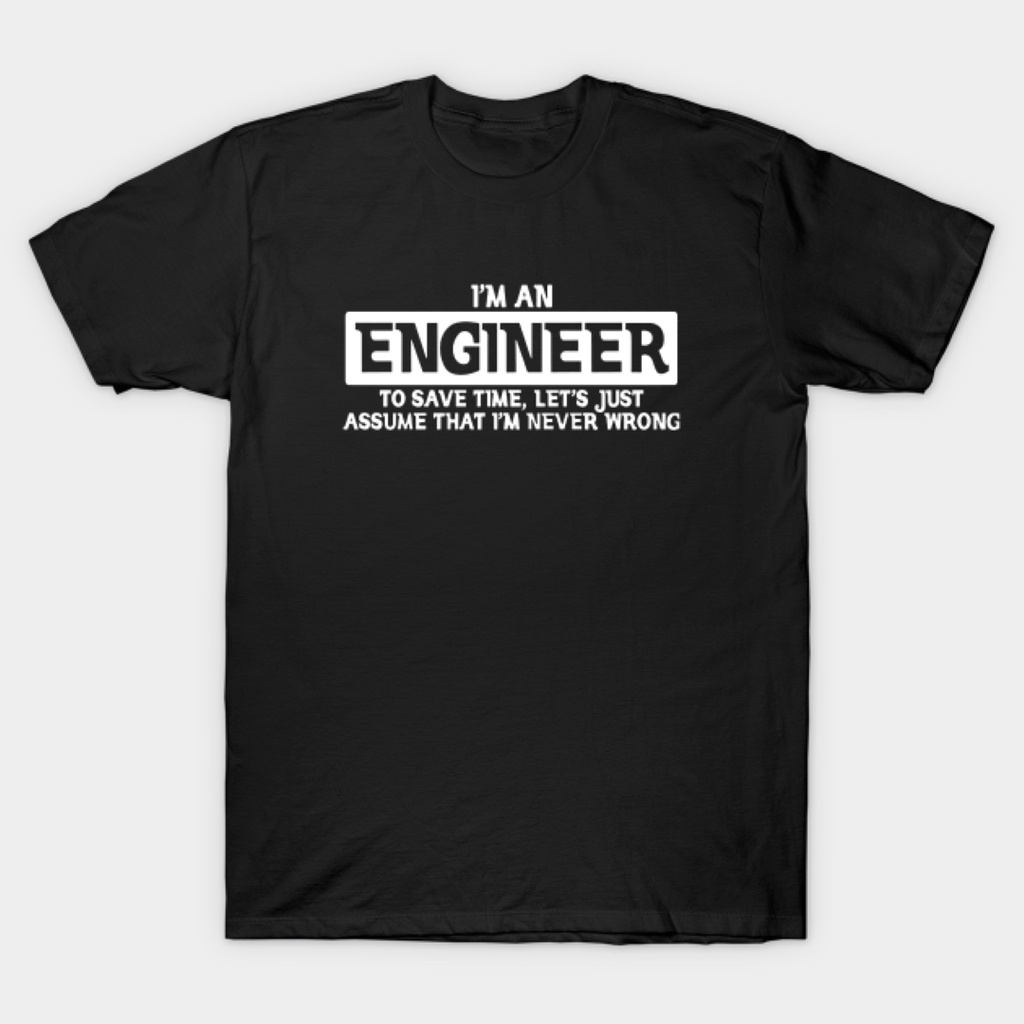 เสื้อยืดผู้ชาย-gildan-เสื้อยืด-พิมพ์ลาย-im-an-engineer-never-wrong-แบบกําหนดเอง-สําหรับผู้ชาย-และผู้หญิง-s-5xl