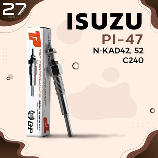 หัวเผา ISUZU ELF 150 250 / C240 / (9.5V) 24V - รหัส PI-47 - TOP PERFORMANCE JAPAN