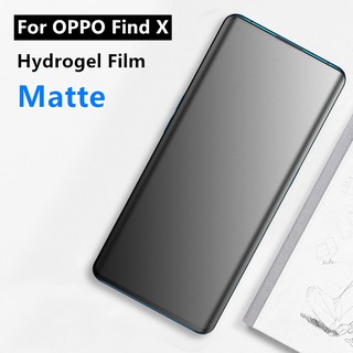 Matte Frosted Film ฟิล์มไฮโดรเจล เหมาะสำรับ OPPO Find X ฟิล์มนุ่มใหม่ คุณภาพสูง อุปกรณ์กันรอยหน้าจอ