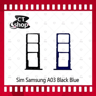 สำหรับ Samsung A03 อะไหล่ถาดซิม ถาดใส่ซิม Sim Tray (ได้1ชิ้นค่ะ) อะไหล่มือถือ คุณภาพดี CT Shop