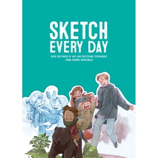 Sketch Every Day : 100+ simple drawing exercises from Simone Grunewald