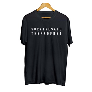 เสื้อยืดใหม่ 2022เสื้อยืด ผ้าฝ้าย 100% พิมพ์ลาย SURVIVE SAID THE PROPHET - JPOP 30s สไตล์ญี่ปุ่นL XL  XXL 3XL