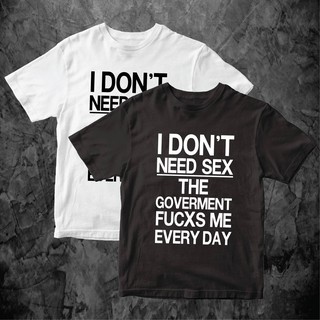 【hot sale】เสื้อล้อเลียนการเมือง IDONTNEEDSEXผ้า Cotton หนานุ่ม ใส่สบาย ส่งไวจ้า