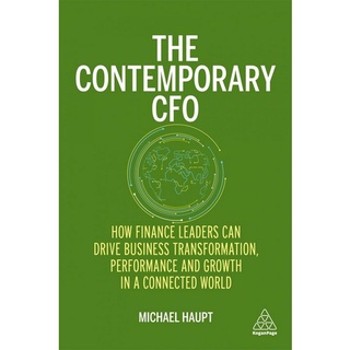 Chulabook(ศูนย์หนังสือจุฬาฯ) |C321หนังสือ 9781398602908 THE CONTEMPORARY CFO: HOW FINANCE LEADERS CAN DRIVE BUSINESS TRANSFORMATION, PERFORMANCE AND GROWTH