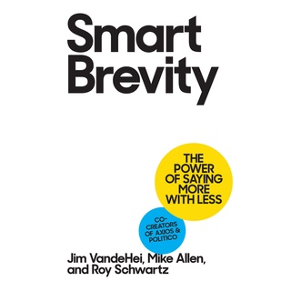 Jim VandeHei - Smart Brevity