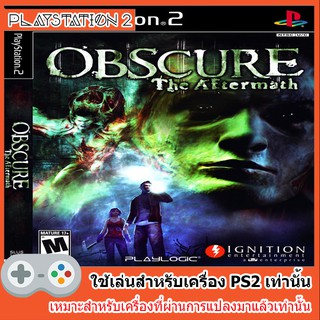 แผ่นเกมส์ PS2 - Obscure The Aftermath