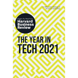 หนังสือภาษาอังกฤษ The Year in Tech, 2021: The Insights You Need from Harvard Business Review (HBR Insights Series)