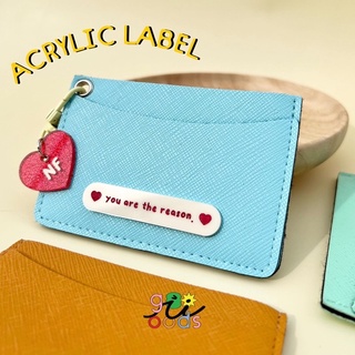 ACRYLIC LABEL ♥️ กระเป๋าใส่บัตร พร้อมแท็กชื่อ เปลี่ยนข้อความได้✨