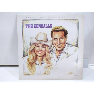1LP Vinyl Records แผ่นเสียงไวนิล NEVER ENDING SONG OF LOVE THE KENDALLS  (J16C26)