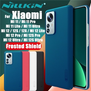 NILLKIN เคส Xiaomi Mi 12 12S 12X Mi 11 Mi12 Mi11 Lite Pro Ultra รุ่น Super Frosted Shield Phone Cover Case