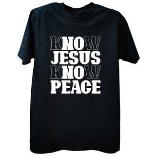 เสื้อยืดพิมพ์ลายแฟชั่น เสื้อยืดแขนสั้น พิมพ์ลาย Know Jesus Know Peace Religion God Christian เหมาะกับของขวัญ สไตล์สตรีท