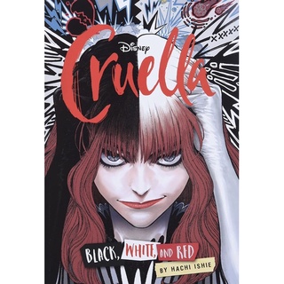 หนังสือภาษาอังกฤษ Disney Cruella: The Manga: Black, White, and Red by Hachi Ishie