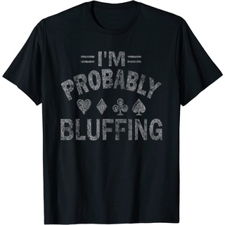 เสื้อยืดผ้าฝ้ายพิมพ์ลายคลาสสิก เสื้อยืดแขนสั้น พิมพ์ลาย Im Probably Bluffing Poker Distressed Gambling Cards แฟชั่นสําห