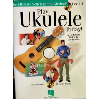 The Ultimate Self-teaching Method PLAY UKULELE TODAY! A Complete Guide to the Basics