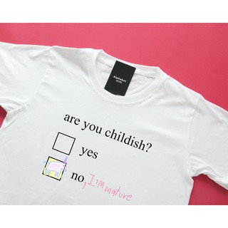 Are you childish? (cotton 100%)
