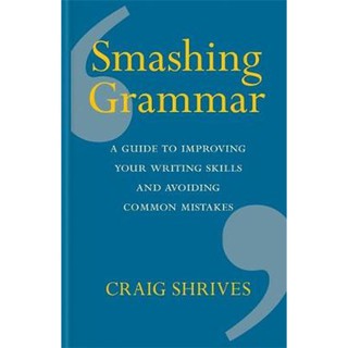 Asia Books หนังสือภาษาอังกฤษ SMASHING GRAMMAR: A GUIDE TO IMPROVING YOUR WRITING SKILLS AND AVOIDING COMMON MISTAKES