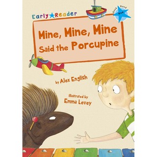 DKTODAY หนังสือ Early Reader Blue 4 : Mine, Mine, Mine said the Porcupine