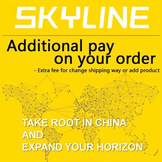 Skyline จ่ายเพิ่มเมื่อสั่งซื้อ (ใช้สําหรับเปลี่ยนวิธีจัดส่ง / เพิ่มสินค้า / cha-nge สินค้า)