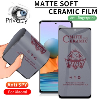 Ceramic Anti Spy Privacy Tempered Glass Matte Screen Protector For Xiaomi Mi 9T 10T Poco F3 X3 NFC M3 F2 Pro Redmi Note 10 9 8 7 Pro 9S 9A 9C 9T 8A Mi 11 Lite