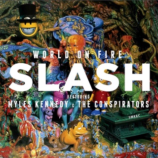 Slash Featuring Myles Kennedy & The Conspirators - World On Fire