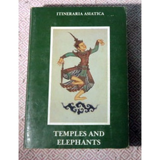 บันทึกและภาพลายเส้นจากการเดินทางสำรวจสยามในปี 2424 ของนักสำรวจชาวนอร์เวย์ " TEMPLES AND ELEPHANTS"