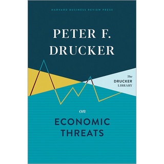 Chulabook(ศูนย์หนังสือจุฬาฯ) |C321หนังสือ 9781633699595 PETER F. DRUCKER ON ECONOMIC THREATS (HC)