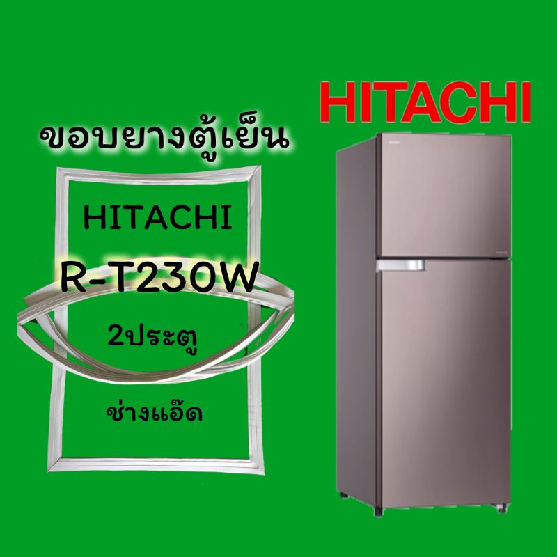ภาพหน้าปกสินค้าขอบยางตู้เย็นHITACHI(ฮิตาชิ)รุ่นR-T230W