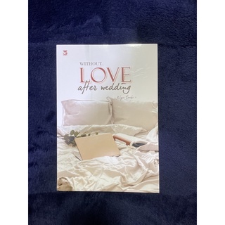 &lt;พร้อมส่ง&gt; นิยายวาย เรื่องสั้น withoutlove after wedding เขียนโดย Nigiri Sushi