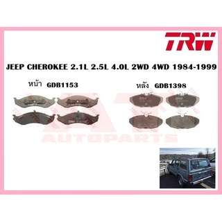 ผ้าเบรคชุดหน้า ชุดหลัง JEEP CHEROKEE 2.1L 2.5L 4.0L 2WD 4WD 1984-1999  ยี่ห้อTRW ราคาต่อชุด