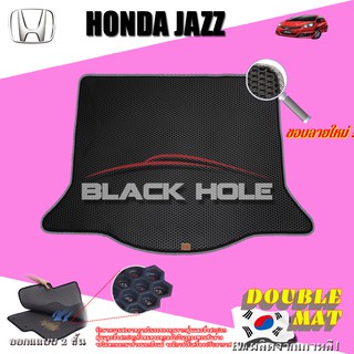 Honda Jazz GE 2008-2013 Trunk พรมรถยนต์เข้ารูป2ชั้นแบบรูรังผึ้ง Blackhole Carmat