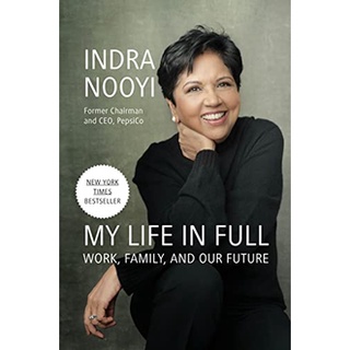 หนังสือภาษาอังกฤษ My Life in Full: Work, Family, and Our Future by Indra Nooyi (former CEO of PepsiCo)