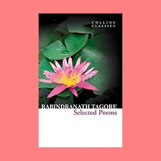 หนังสือนิยายภาษาอังกฤษ Selected Poems ชื่อผู้เขียน Rabindranath Tagore