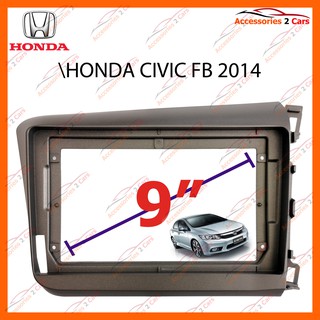 หน้ากากวิทยุรถยนต์  HONDA CIVIC FB รถปี 2012-2016 จอ 9 นิ้ว รหัส HO-087N