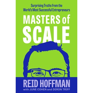 หนังสือภาษาอังกฤษ Masters of Scale Surprising truths from the worlds most successful entrepreneurs by Reid Hoffman