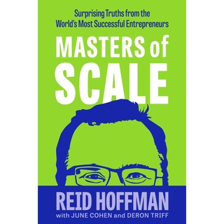 หนังสือภาษาอังกฤษ Masters of Scale Surprising truths from the worlds most successful entrepreneurs by Reid Hoffman