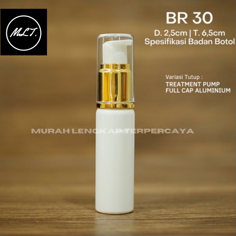 BR BOTTLE 30ML ฝาสีขาว PUMP TREATMENT GOLD FULLCAP FULCAP 30ML PET ...