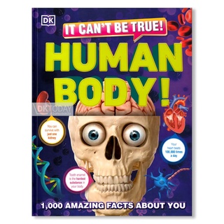 DKTODAY หนังสือ IT CANT BE TRUE! HUMAN BODY! DORLING KINDERSLEY