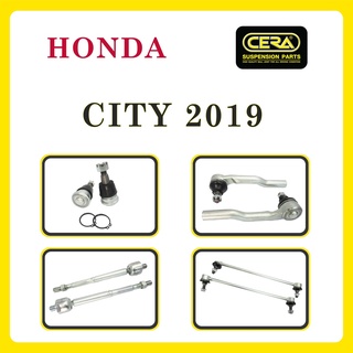 HONDA CITY 2019 / ฮอนด้า ซิตี้ 2019 / ลูกหมากรถยนต์ ซีร่า CERA ลูกหมากปีกนก ลูกหมากคันชัก ลูกหมากแร็ค ลูกหมากกันโคลง