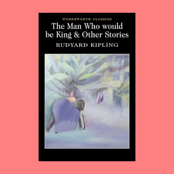 หนังสือนิยายภาษาอังกฤษ-the-man-who-would-be-king-amp-other-stories-คนที่จะเป็นราชา-fiction-english-book