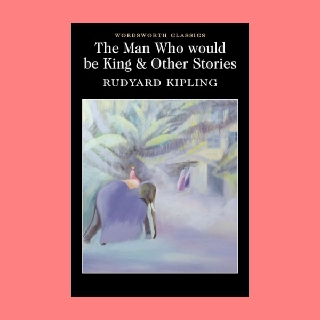 หนังสือนิยายภาษาอังกฤษ The Man Who Would Be King &amp; Other Stories คนที่จะเป็นราชา fiction English book
