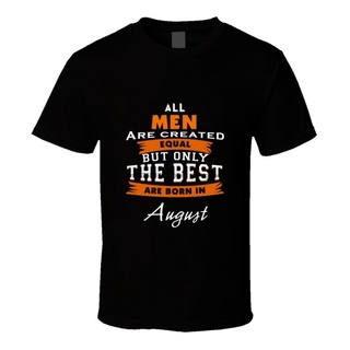 เสื้อยืดวินเทจเสื้อยืด พิมพ์ลาย All Are Created Equal But Only The Best Are Born In August ACmama31HNkcfm74 สไตล์คลาสสิก