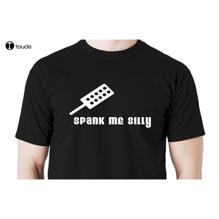 เสื้อยืดผ้าฝ้ายพิมพ์ลายขายดี 2019 ใหม่ เสื้อยืดลําลอง แขนสั้น พิมพ์ลาย Spank Me Silly สําหรับผู้ชาย