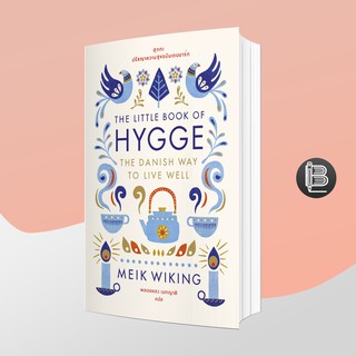L6WGNJ6Wลด45เมื่อครบ300🔥 A Little Book of Hygge : A Danish Way to Live Well ฮุกกะ ปรัชญาความสุข