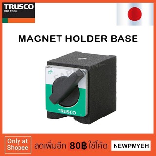 TRUSCO : TMH30A (300-6590) MAGNET HOLDER BASE ฐานแม่เหล็ก