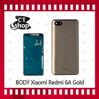 สำหรับ Xiaomi Redmi 6A อะไหล่บอดี้ เคสกลางพร้อมฝาหลัง Body อะไหล่มือถือ คุณภาพดี CT Shop