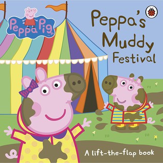 หนังสือนิทานภาษาอังกฤษ Peppa Pig: Peppas Muddy Festival: A Lift-the-Flap Book