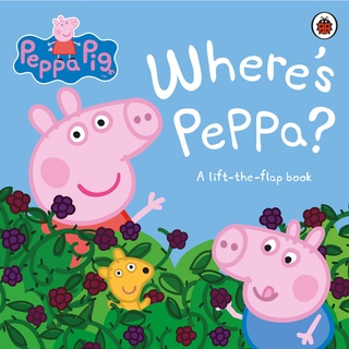 หนังสือนิทานภาษาอังกฤษ Peppa Pig: Wheres Peppa? (A LIFT-THE-FLAP BOOK)
