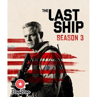 The Last Ship Season 3 ฐานทัพสุดท้าย เชื้อร้ายถล่มโลก ปี 3 (13 ตอนจบ) [เสียงไทย เท่านั้น ไม่มีซับ] DVD 3 แผ่น